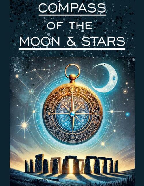 The Compass of the Moon and Stars