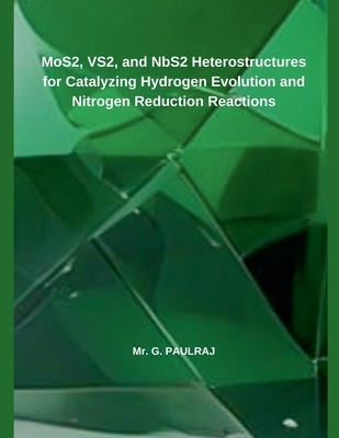 MoS2, VS2, and NbS2 Heterostructures for Catalyzing Hydrogen Evolution and Nitrogen Reduction Reactions