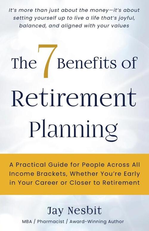 The 7 Benefits of Retirement Planning