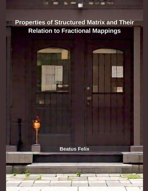 Properties of Structured Matrix and Their Relation to Fractional Mappings