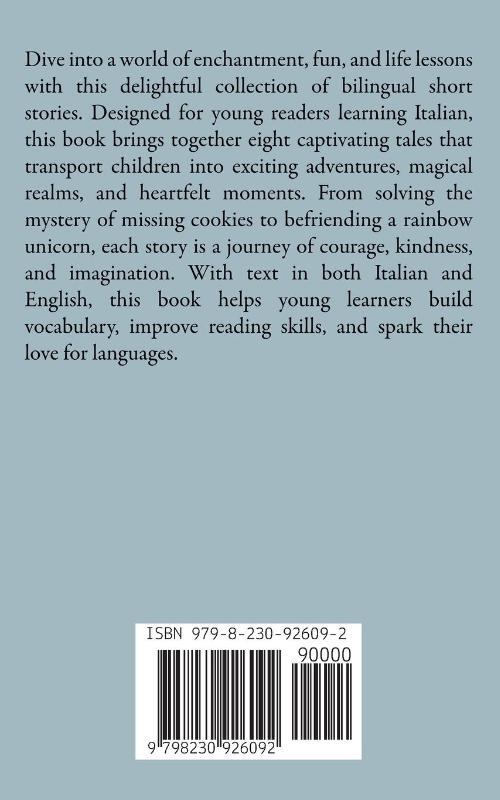 The Rainbow Unicorn And Other Bilingual Italian-English Stories for Children