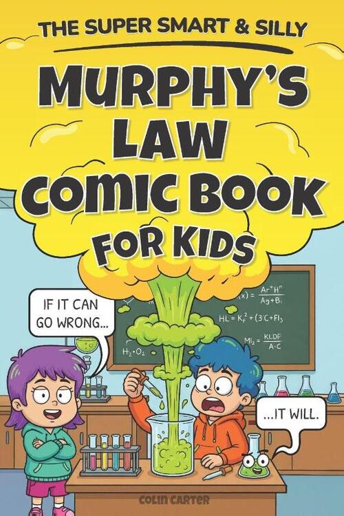 Carter, C: Super Smart & Silly Murphy's Law Comic Book For K