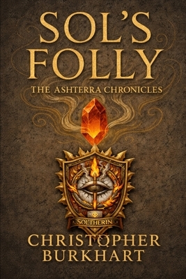 AshTerra Chronicles: Sol's Folly