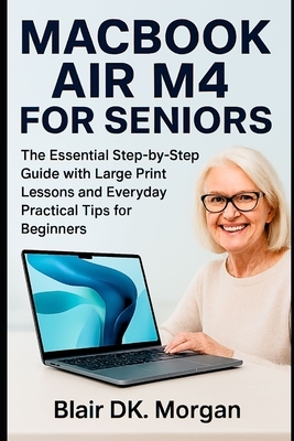 Macbook Lessons Macbook Air M4 for Seniors: The Essential Step-by-Step Guide with Large ...
