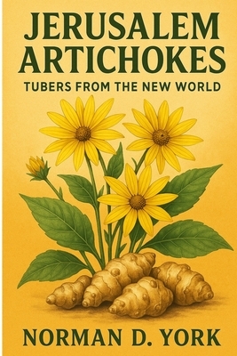 Jerusalem Artichokes: Tubers from the New World