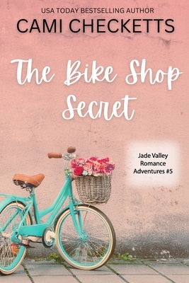 The Bike Shop Secret: A Clean Romcom Mystery
