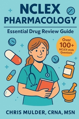 NCLEX Pharmacology: Essential Drug Review Guide