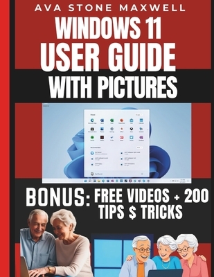 Windows 11 User Guide: Seniors & Beginners Manual with Large Print Instructions and ILLUSTRATIION to Get the Most Out of Your PC Without Tech Jargons
