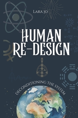 Human Re-Design: Deconditioning the system