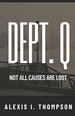 Dept. Q: Not All Causes are Lost