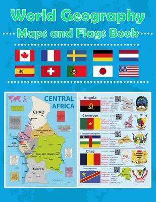 World Geography Maps and Flags Book: A Regional Guide to World Countries: Maps, Flags, Capitals, Languages and National Symbols