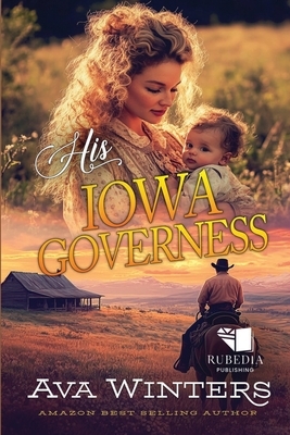 His Iowa Governess: A Western Historical Romance Book