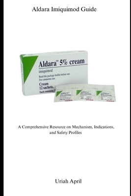 Aldara Imiquimod Guide: A Comprehensive Resource on Mechanism, Indications, and Safety Profiles