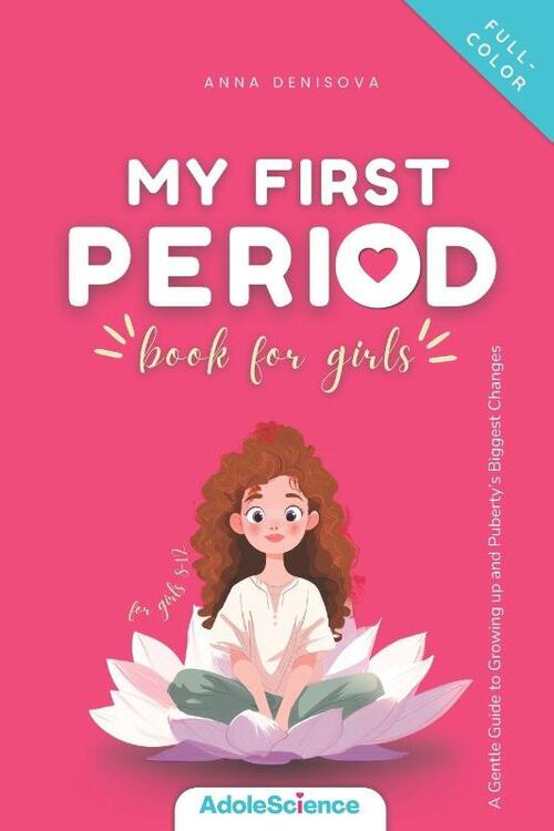 Denisova, A: My First Period Book for Girls