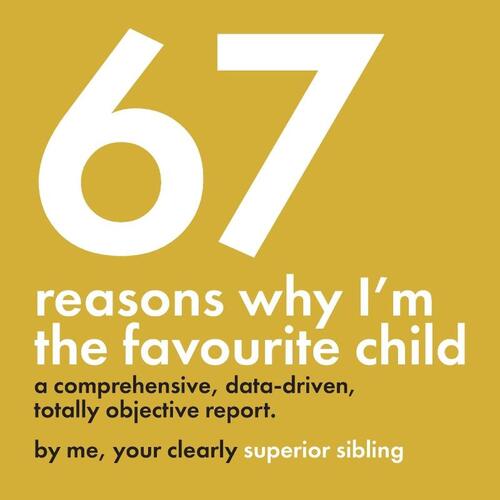 Studio, M: 67 Reasons Why I'm the Favourite Child - A Compre