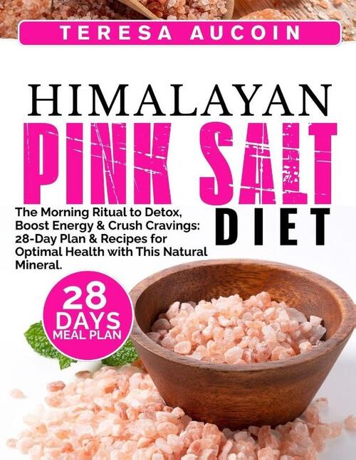 Aucoin, T: HIMALAYAN PINK SALT DIET