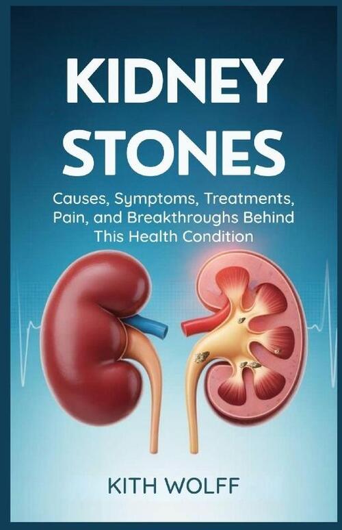 Wolff, K: Kidney Stones