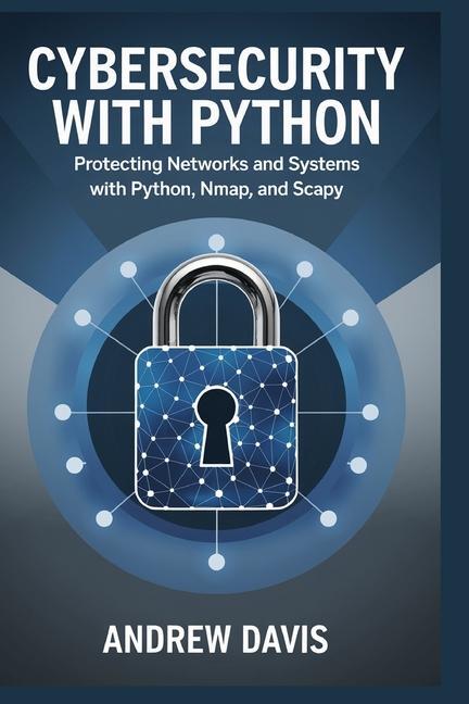 Davis, A: Cybersecurity with Python