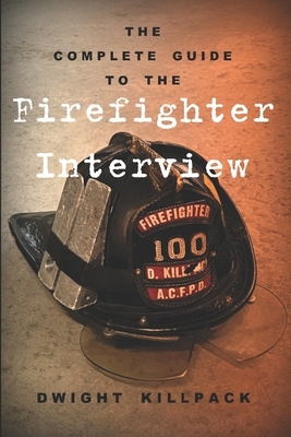 The Complete Guide to the Firefighter Interview
