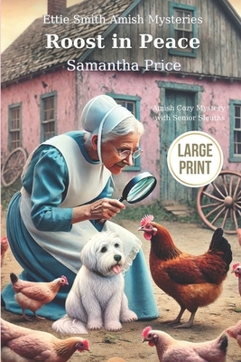 Roost in Peace LARGE PRINT: Amish Cozy Mystery