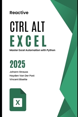 Crtl Alt Excel: Master Excel Automation with Python: A Comprehensive Guide 2025