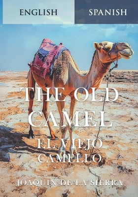 The Old Camel: English/Spanish Dual Language Book