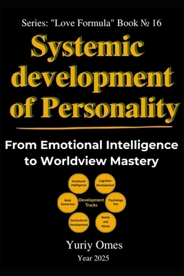 Systemic Development of Personality: From Emotional Intelligence to Worldview Mastery