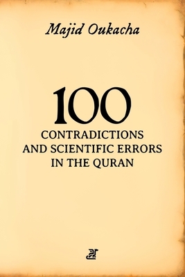 100 Contradictions and Scientific Errors in the Quran