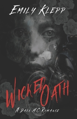 Wicked Oath: A Dark MC Romance
