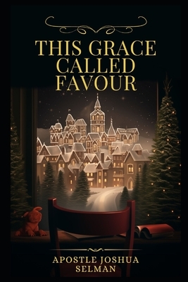 This Grace Called Favour