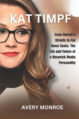 Kat Timpf: From Detroit's Streets to Fox News Seats: The Life and Future of a Maverick Media Personality
