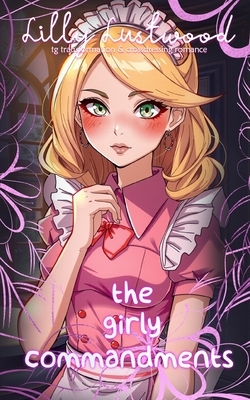 The Girly Commandments: Transgender Transformation and Crossdressing Romance