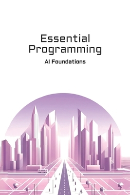 Essential Programming: AI Foundations