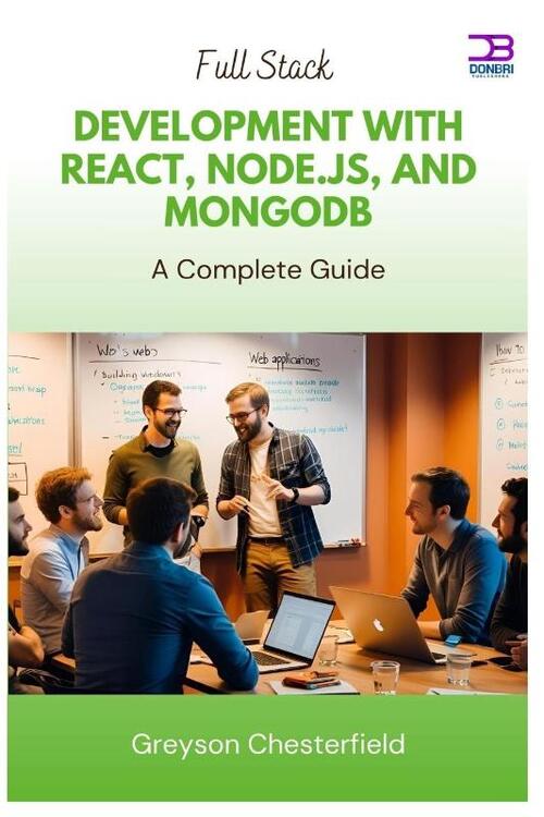 Chesterfield, G: Full Stack Development with React, Node.js,