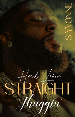 Hard Lovin' Straight Thuggin'