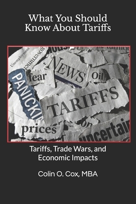 What You Should Know About Tariffs: Tariffs, Trade Wars, and Economic Impacts