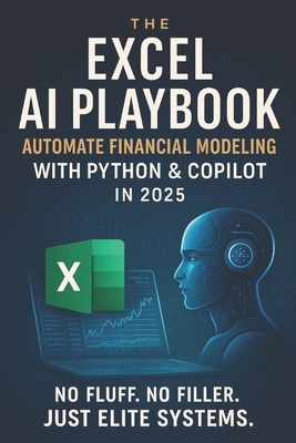 The Excel AI Playbook: Automate Financial Modeling with Python & CoPilot in 2025