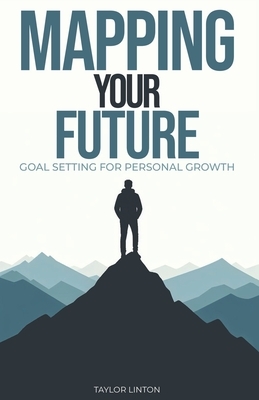 Mapping Your Future: Goal Setting for Personal Development