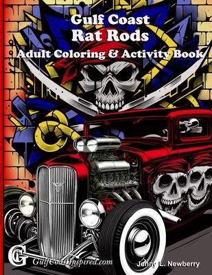 Gulf Coast Rat Rods Adult Coloring & Activity Book: Large Print Relaxing Art for Car Enthusiasts