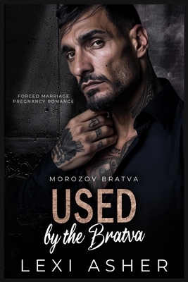 Used by the Bratva: Forced Marriage Pregnancy Romance