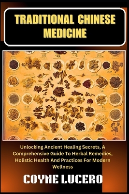 Traditional Chinese Medicine: Unlocking Ancient Healing Secrets, A