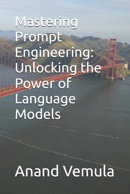 Mastering Prompt Engineering: Unlocking the Power of Language Models
