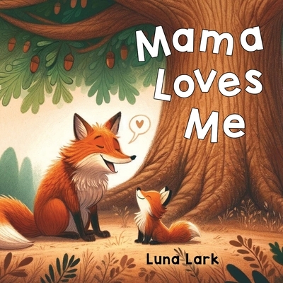 Mama Loves Me: Bedtime Books For Babies, Nursery Rhymes