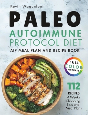 Paleo Autoimmune Protocol Diet: AIP Meal Plan and Recipe Book