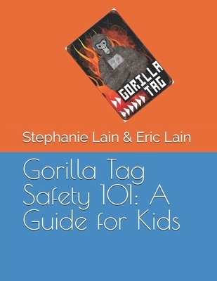 Gorilla Tag Safety 101: A Guide for Kids