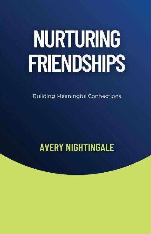 Nurturing Friendships