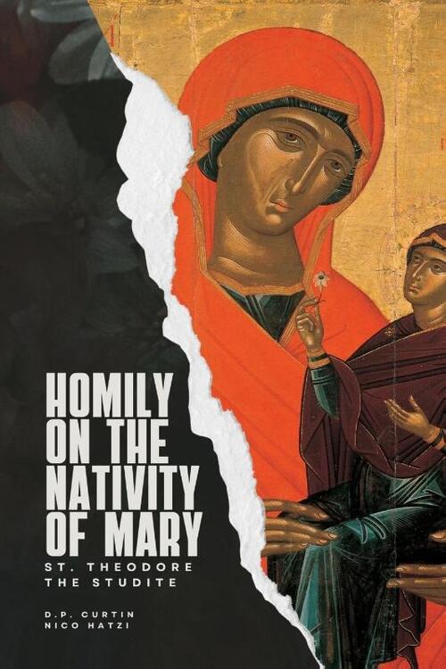 St. Theodore the Studite: Homily on the Nativity of Mary
