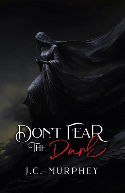 Don't Fear the Dark (Don't Fear Death Book 2)