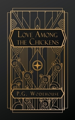Wodehouse, P: Love Among the Chickens