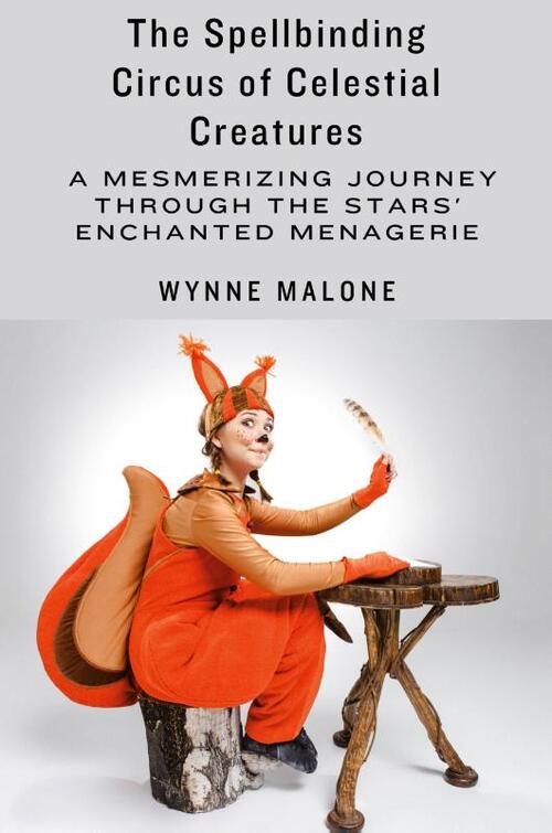 The Spellbinding Circus of Celestial Creatures